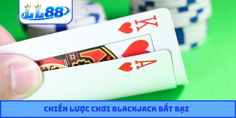 Chiến lược chơi Blackjack bất bại