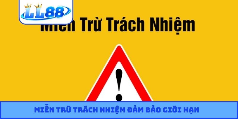Miễn trừ trách nhiệm đảm bảo giới hạn