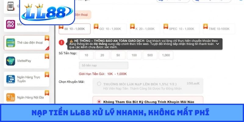Nạp tiền LL88 xử lý nhanh, không mất phí