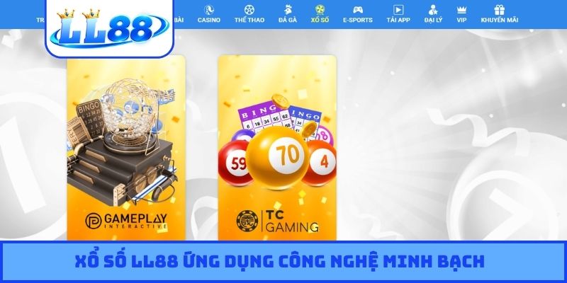 Xổ số LL88 ứng dụng công nghệ minh bạch